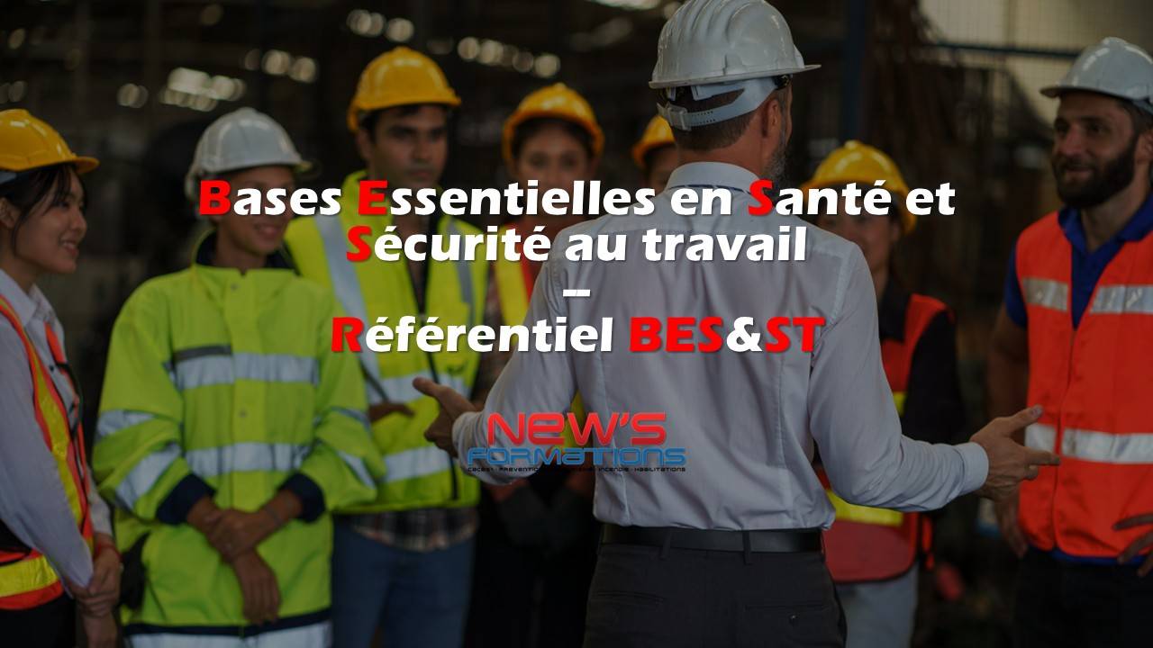 Formation Bases Essentielles en Santé et Sécurité au Travail - Référentiel BES&ST